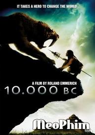 10.000 Năm Trước Công Nguyên - 10,000 BC (2008)