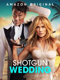 Ăn Cưới Gặp Ăn Cướp - Shotgun Wedding (2022)