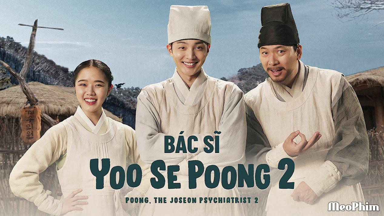 Xem phim Bác Sĩ Yoo Se Poong (Phần 2) Poong, the Joseon Psychiatrist (Season 2) Vietsub + TM