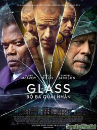 Bộ Ba Quái Nhân - Glass (2019)