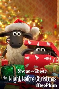 Chú cừu Shaun: Cuộc phiêu lưu Giáng sinh - Shaun the Sheep: The Flight Before Christmas (2021)