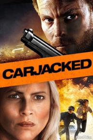 Cướp Cạn - Carjacked (2011)