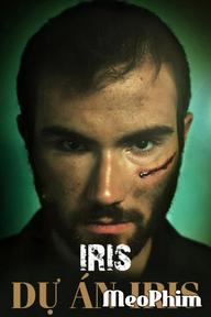 Dự Án Iris - Iris (2017)