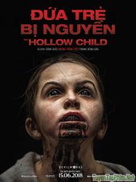 Đứa Trẻ Bị Nguyền - The Hollow Child (2018)