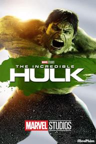 Người Khổng Lồ Xanh Phi Thường - The Incredible Hulk (2008)