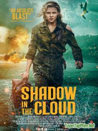 Quái Vật Trong Mây - Shadow in the Cloud (2020)