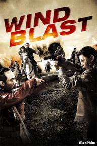 Tây Phong Liệt - Wind Blast (2010)
