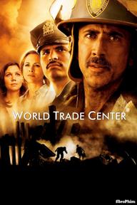 Thảm Họa Tháp Đôi - World Trade Center (2006)