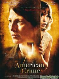 Tội Ác Người Mỹ - An American Crime (2007)