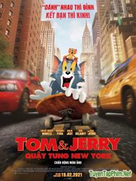 Tom &amp; Jerry: Quậy tung New York - Tom and Jerry (2021)