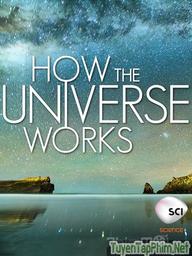 Vũ trụ hoạt động như thế nào (Phần 3) - How the Universe Works (Season 3) (2014)