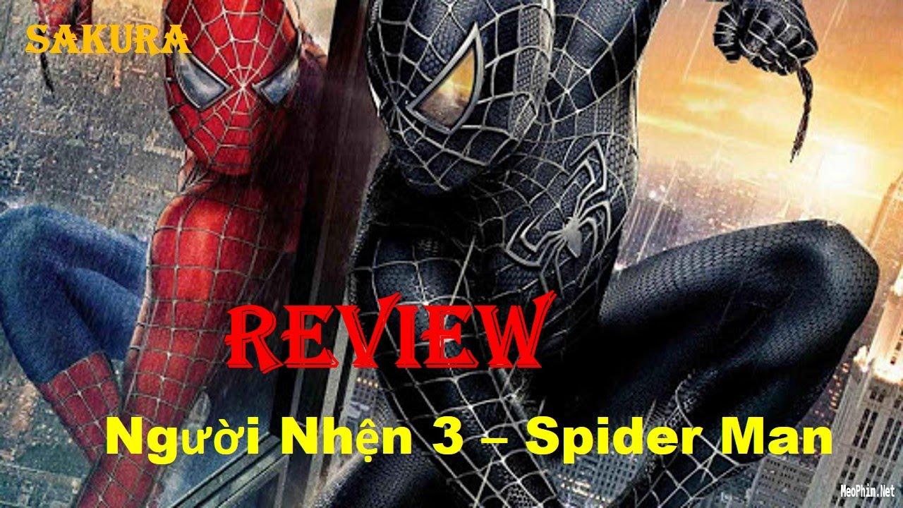 REVIEW PHIM NGƯỜI NHỆN 3 || SPIDER MAN || SAKURA REVIEW