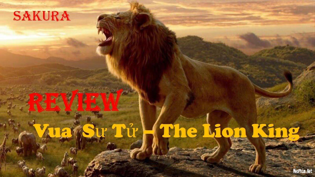 REVIEW PHIM VUA SƯ TỬ | THE LION KING | SAKURA REVIEW
